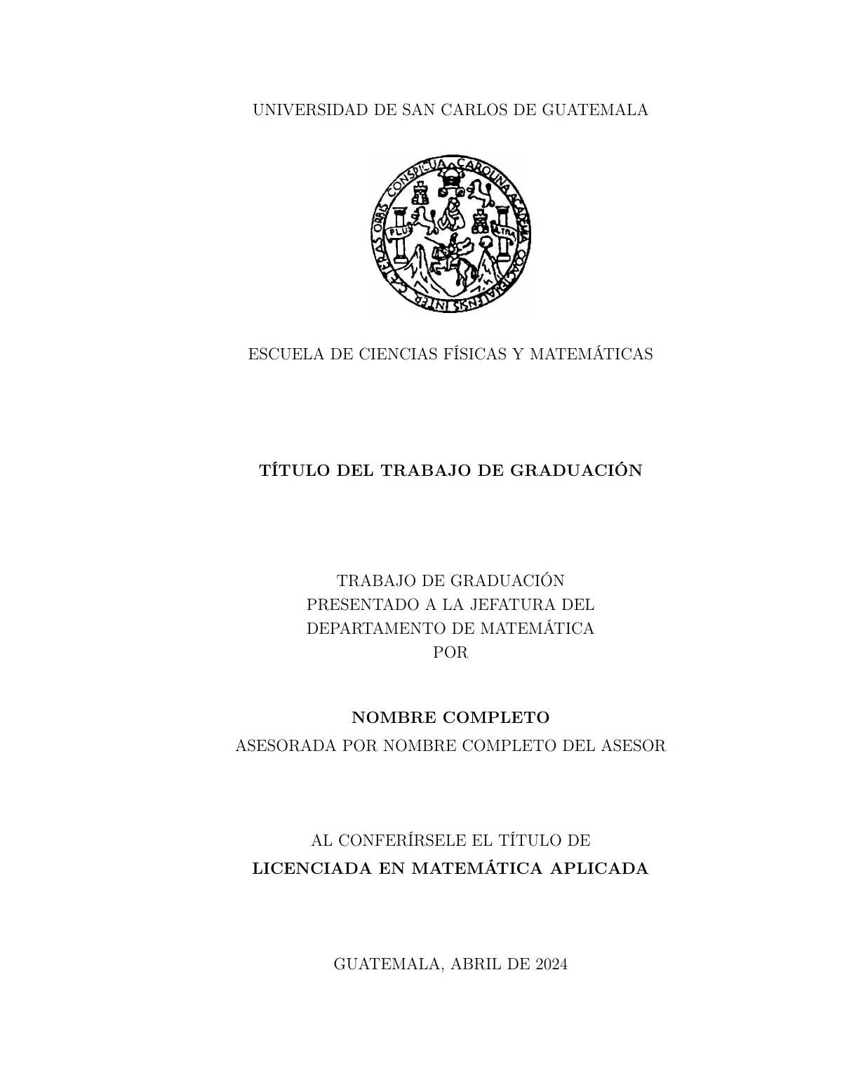 LaTeX-Vorlage Abschlussarbeit der Universidad de San Carlos de Guatemala, Seite 3 von 34